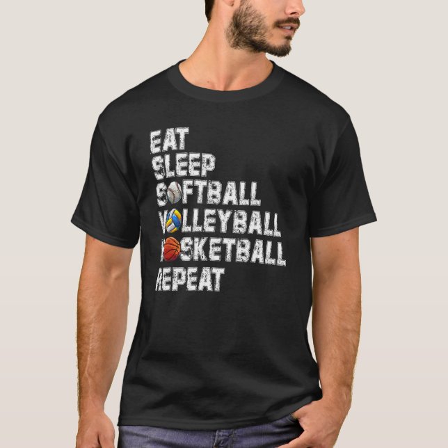 Eat Sleep Softball Volleyball Basketball Repeat Ga T-Shirt (Front)