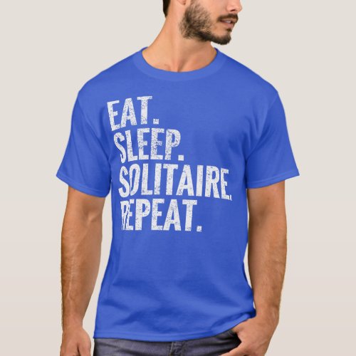 Eat Sleep Solitaire Repeat T_Shirt