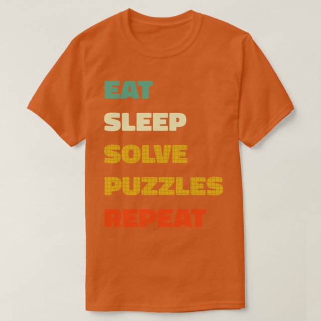 Eat Sleep Solve Puzzles Repeat Puzzle Lover T-Shirt (Design Front)