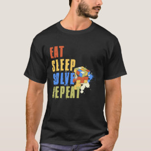 Eat Sleep Solve Repeat Solve Cube Puzzle Fun 8 T-Shirt