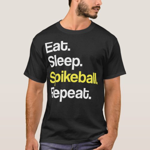 Eat Sleep Spike Ball Repeat  T_Shirt