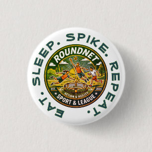 Eat. Sleep. Spike. Repeat. Button