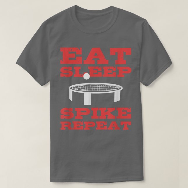 Eat Sleep Spike Repeat - Spike Ball Backyard T-Shi T-Shirt (Design Front)