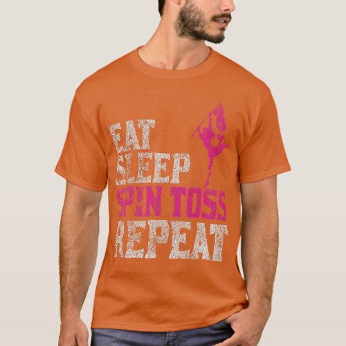 Eat Sleep Spin oss Repeat Color Winter Guard  T_Shirt
