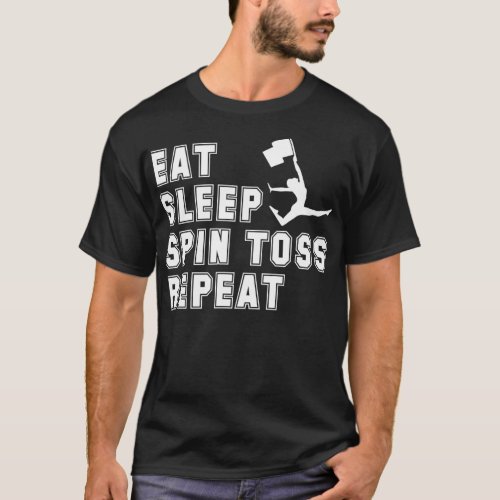 Eat Sleep Spin Toss Repeat T_Shirt
