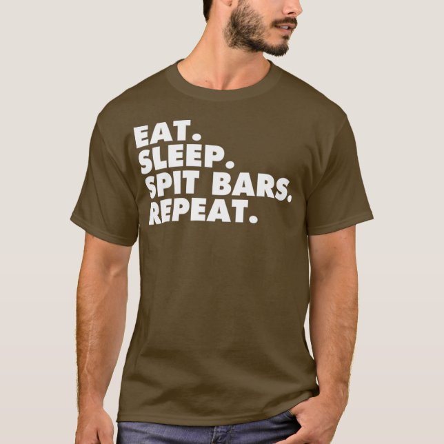 Eat Sleep Spit Bars Music Artist Rap Star Gift T-Shirt (Front)