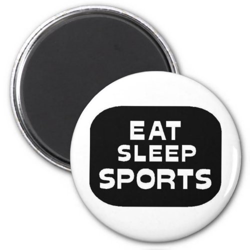 Eat Sleep Sports Magnet