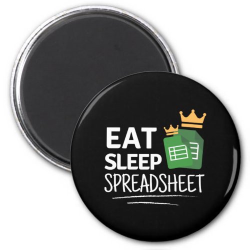 Eat Sleep Spreadsheet Magnet
