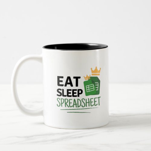 Eat Sleep Spreadsheet Two_Tone Coffee Mug
