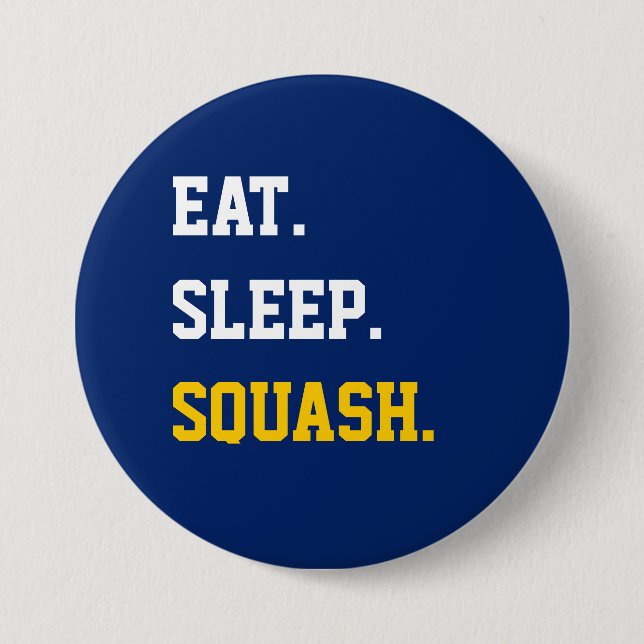 Eat Sleep Squash Button (Front)