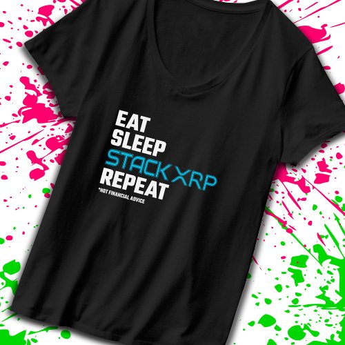 Eat Sleep Stack Funny XRP Crypto Quote Meme T_Shirt