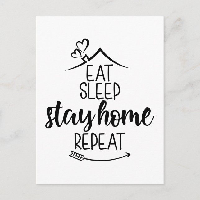 Eat Sleep Stay Home Repeat Postcard (Front)