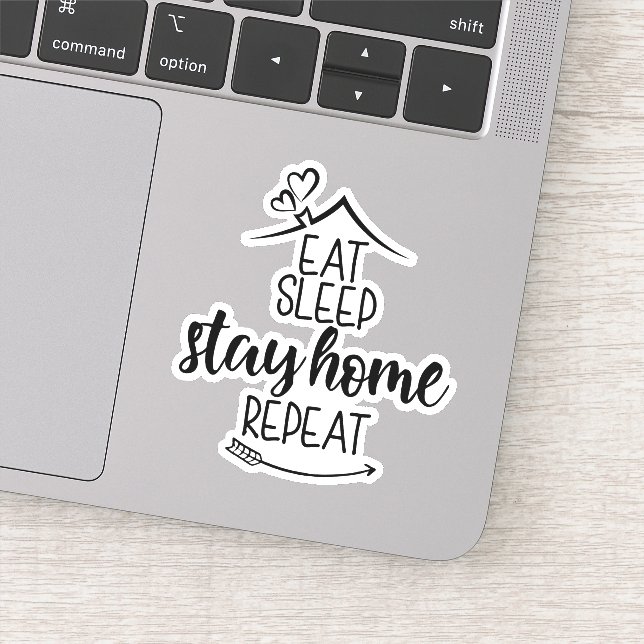 Eat Sleep Stay Home Repeat Sticker (Detail)
