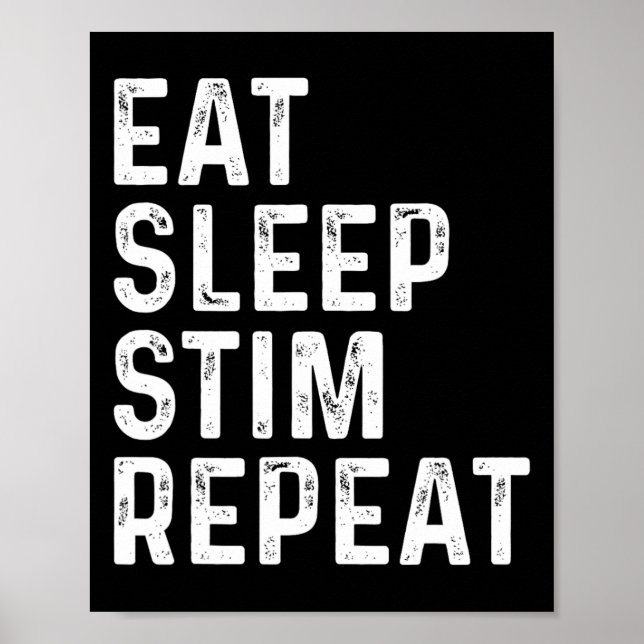 Eat Sleep Stim Repeat Autism Awareness Kids Funny  Poster (Front)
