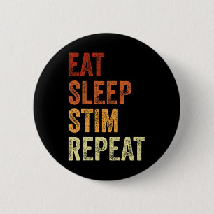 Eat Sleep Stim Repeat Funny Autism Awareness Button