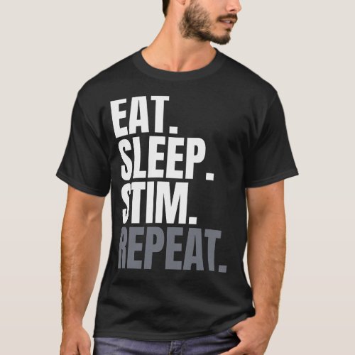 Eat Sleep Stim Repeat _ neurodiversity tee