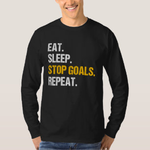 Eat Sleep Stop Goals Repeat Field Hockey Hockey Pl T-Shirt