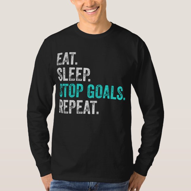 Eat Sleep Stop Goals Repeat - Goalkeeper Gift  T-Shirt (Front)