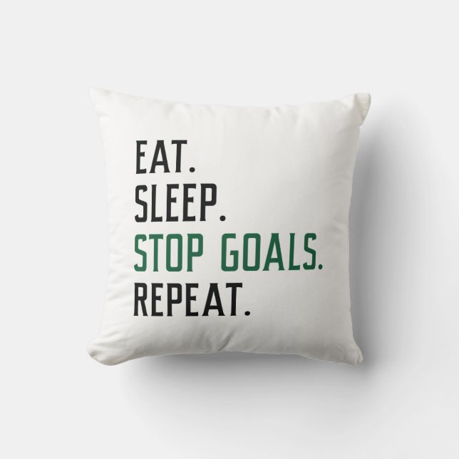Eat Sleep Stop Goals Repeat Throw Pillow (Front)