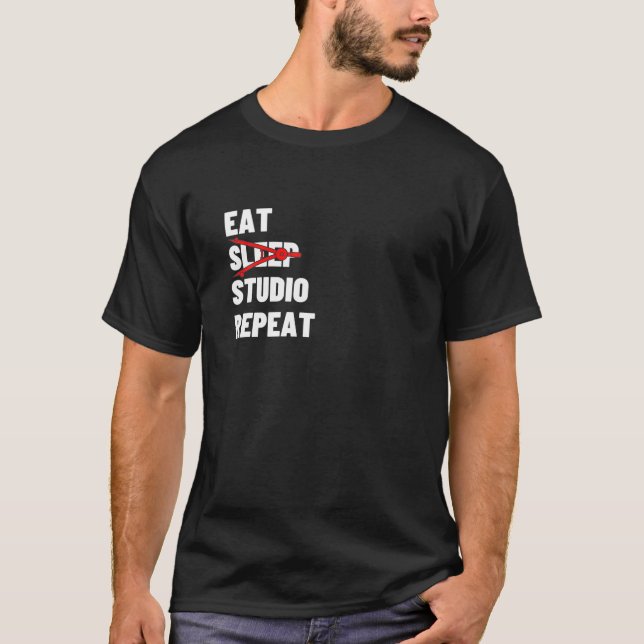 Eat Sleep Studio Repeat Funny Architecture Gift T  T-Shirt (Front)