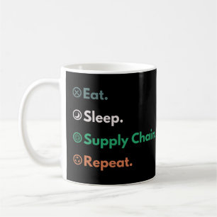 Eat Sleep Supply Chain Repeat Logistics Manager Coffee Mug