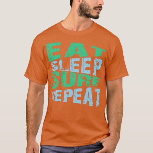 Eat Sleep Surf Repeat 2 T_Shirt