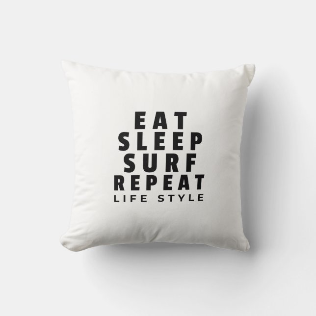Eat sleep surf repeat life style throw pillow (Front)