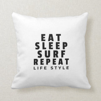 Eat sleep surf repeat life style throw pillow