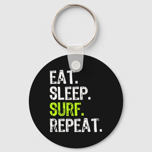 Eat Sleep Surf Repeat Surfing Surfer Funny  Keychain (Front)