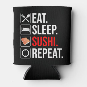 Eat. Sleep. Sushi. Repeat Can Cooler