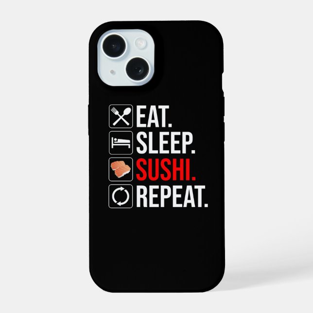 Eat. Sleep. Sushi. Repeat Iphone Case (Back)