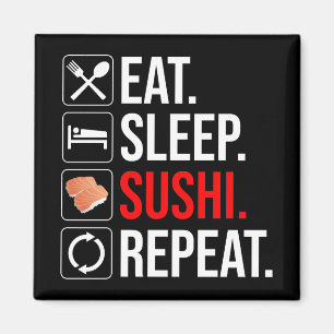 Eat. Sleep. Sushi. Repeat Magnet