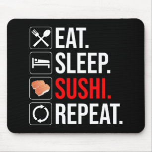 Eat. Sleep. Sushi. Repeat Mouse Pad