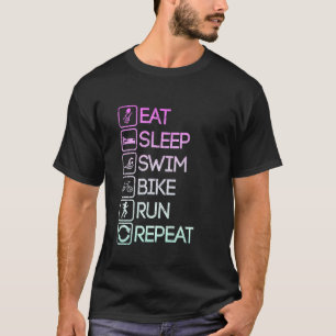 Eat Sleep Swim Bike Run Repeat Triathlon T-Shirt
