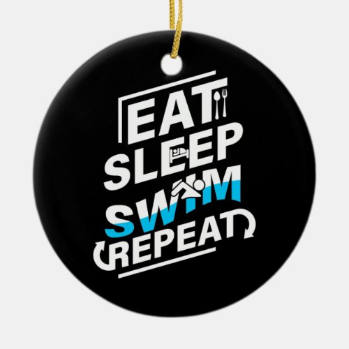 Eat Sleep Swim Ceramic Ornament