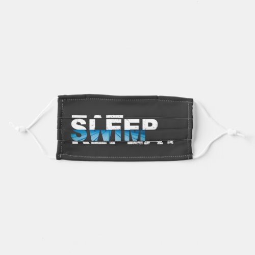 Eat Sleep Swim Repeat _ Funny Gift for Swimmer Adult Cloth Face Mask
