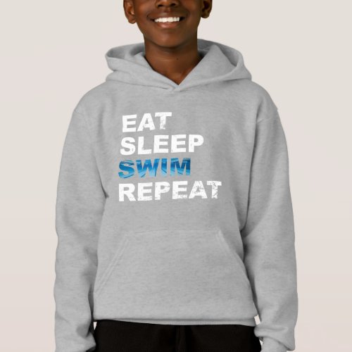 Eat Sleep Swim Repeat _ Funny Gift for Swimmer Hoodie