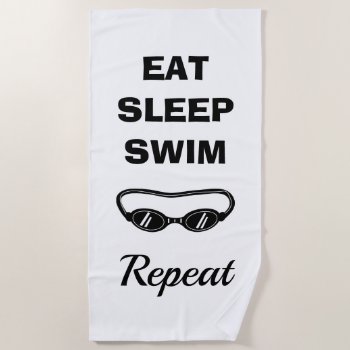 Eat Sleep Swim Repeat Funny Goggles Beach Towel by logotees at Zazzle