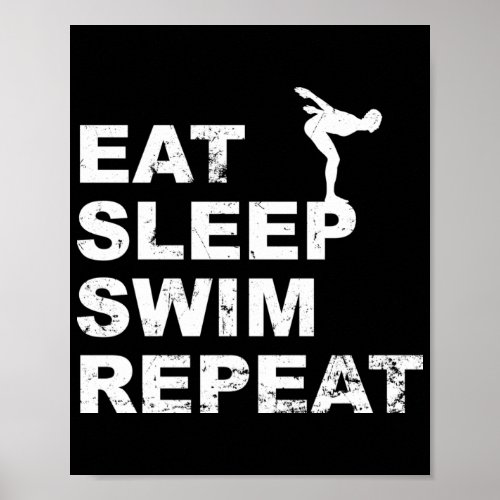 Eat Sleep Swim Repeat _ Funny quote for Swimmer Poster