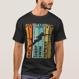Eat Sleep Swim Repeat Funny Swimmer Cool Vintage R T-Shirt