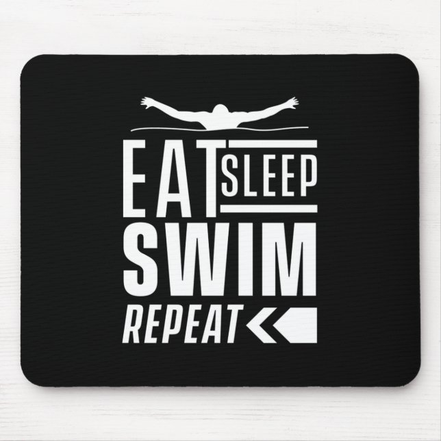 Eat Sleep Swim Repeat Mouse Pad (Front)