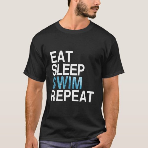 Eat Sleep Swim Repeat Shirt For Swimmers Swim Team