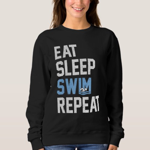 Eat Sleep Swim Repeat Swimmer   Sweatshirt