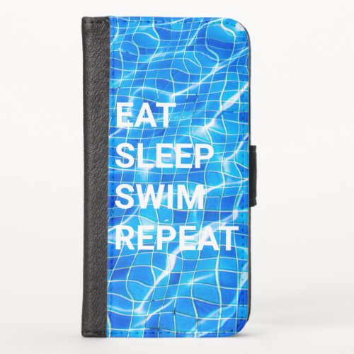 Eat Sleep Swim Repeat Swimming Pool Aquatic iPhone X Wallet Case