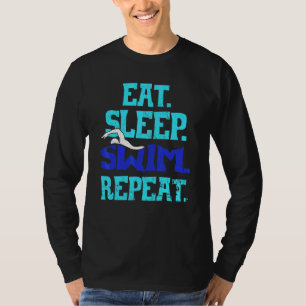 Eat Sleep Swim Repeat  Swimming Sports T-Shirt