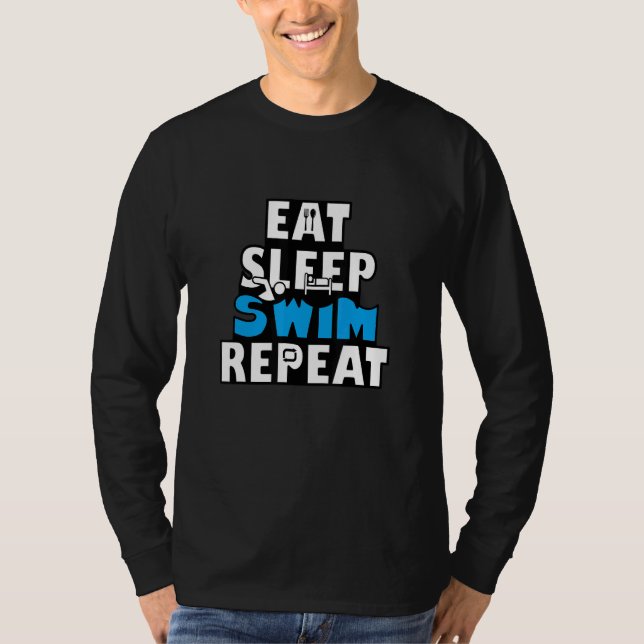 Eat Sleep Swim Repeat   Swimming  Swimmer Coach Po T-Shirt (Front)