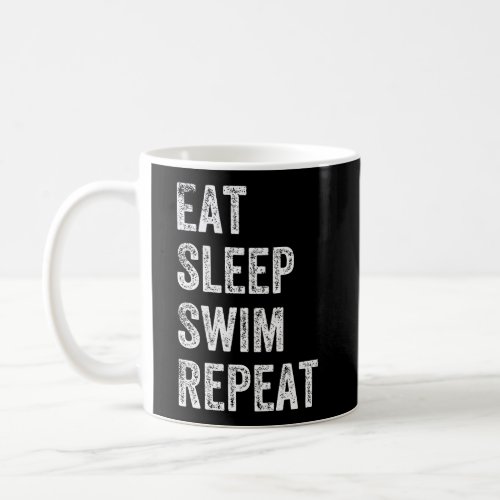 Eat Sleep Swim Repeat Swimming Themed Competitive  Coffee Mug