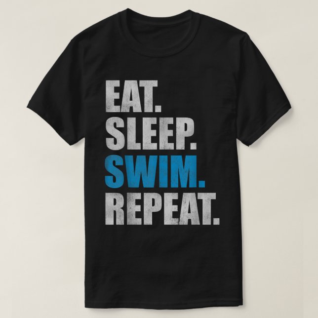 Eat Sleep Swim Repeat  T-Shirt (Design Front)