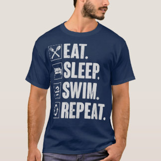 Eat Sleep Swim RepeatSwimming Swimmer Gift T-Shirt
