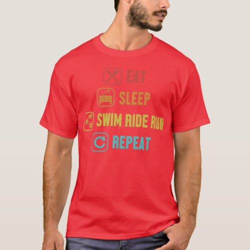 Eat Sleep Swim Ride Run Repeat Triathlete Bike  T_Shirt